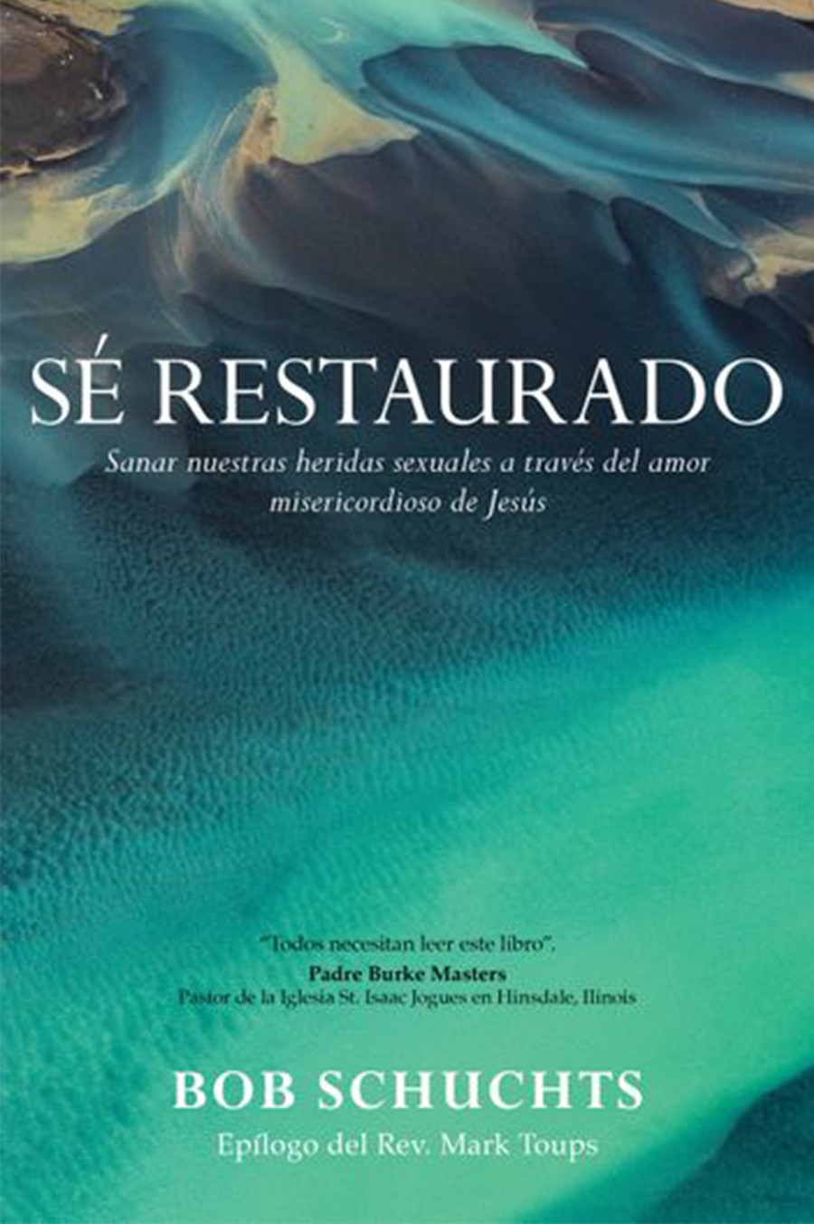 Sé restaurado